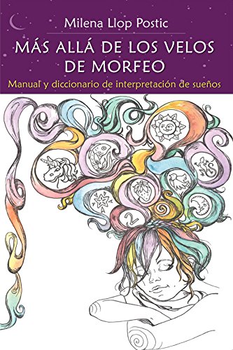 Más allá de los velos de Morfeo: Manual y diccionario de interpretación de sueños Books
