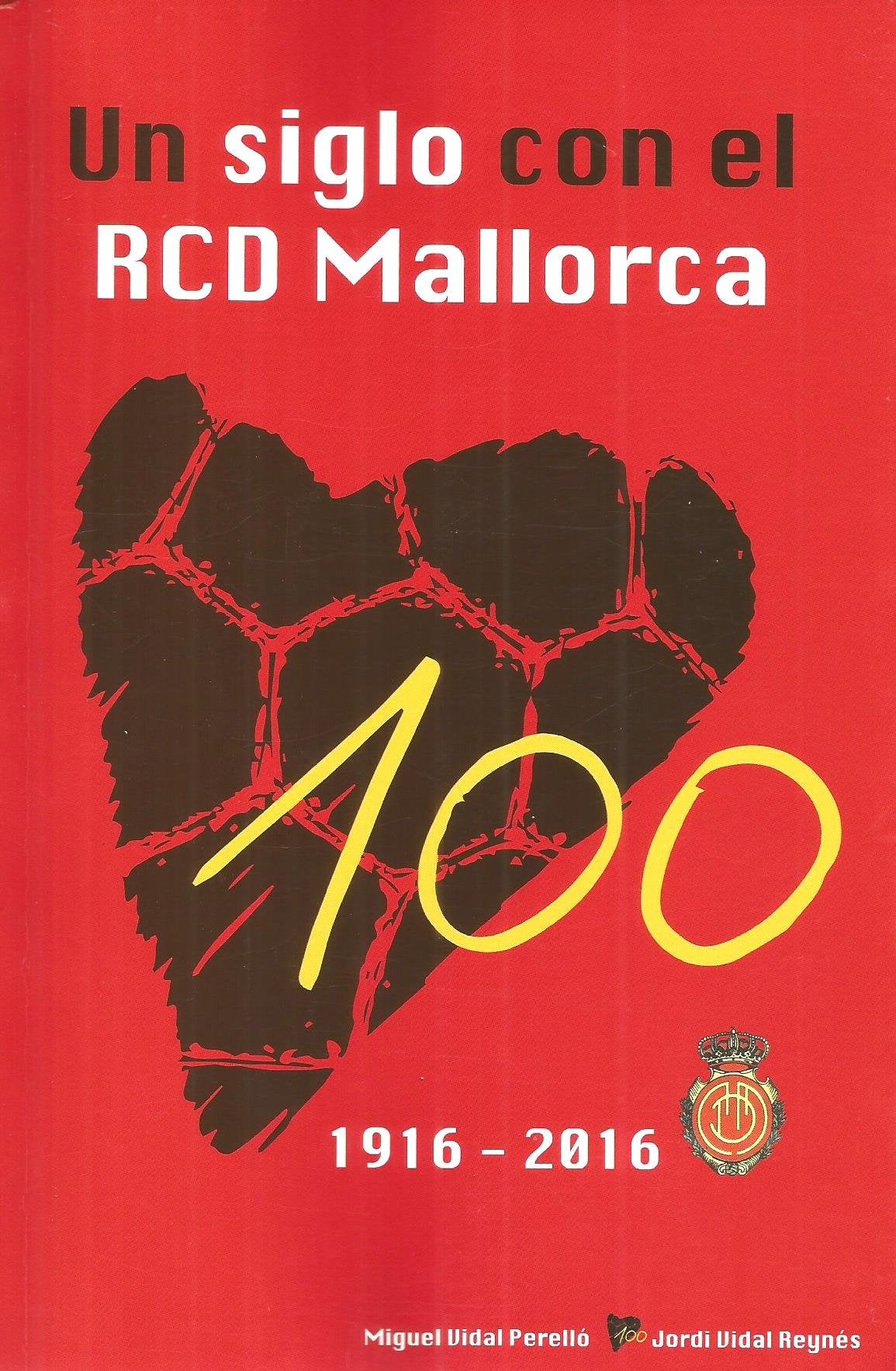 Un siglo con el RCD Mallorca (1916-2016) book