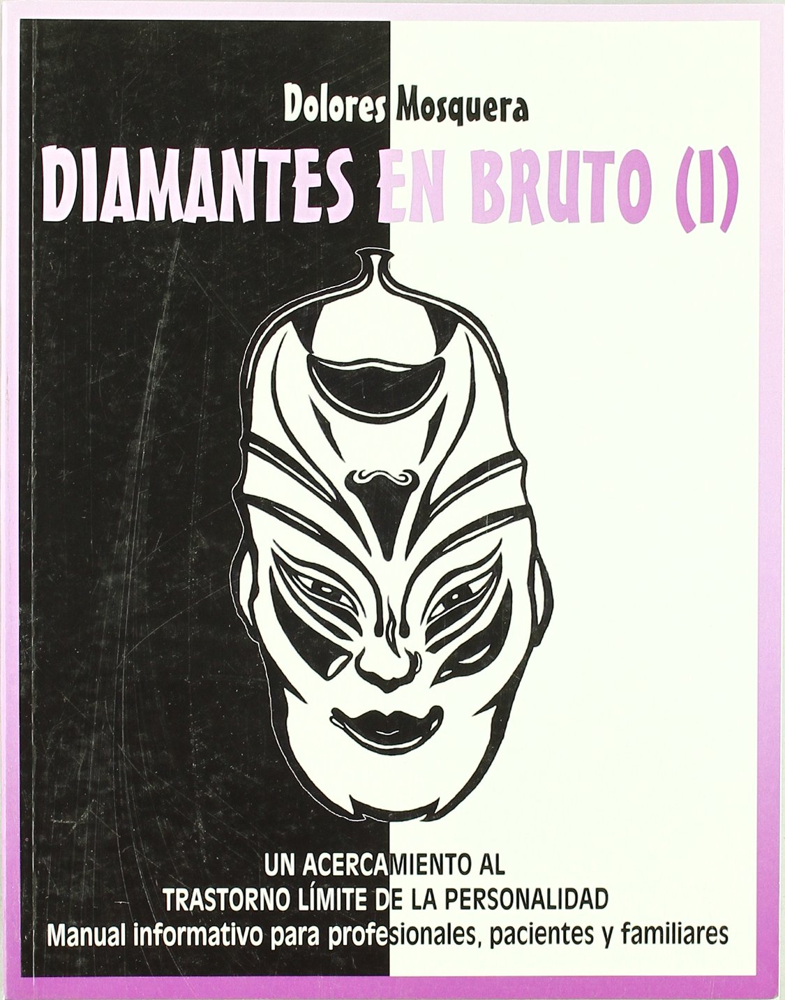 Diamantes en bruto (I): Un acercamiento al trastorno límite de la personalidad book