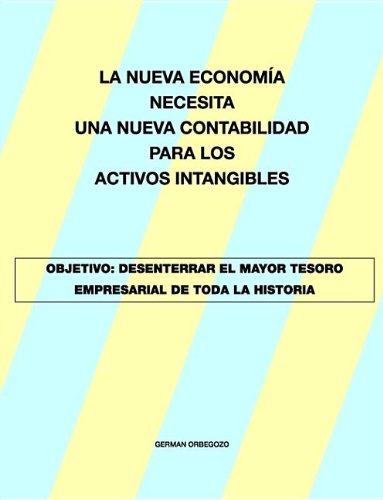 La Nueva Economia Necesita Una Nueva Contabilidad Para Los Activos Intangibles Politics & History