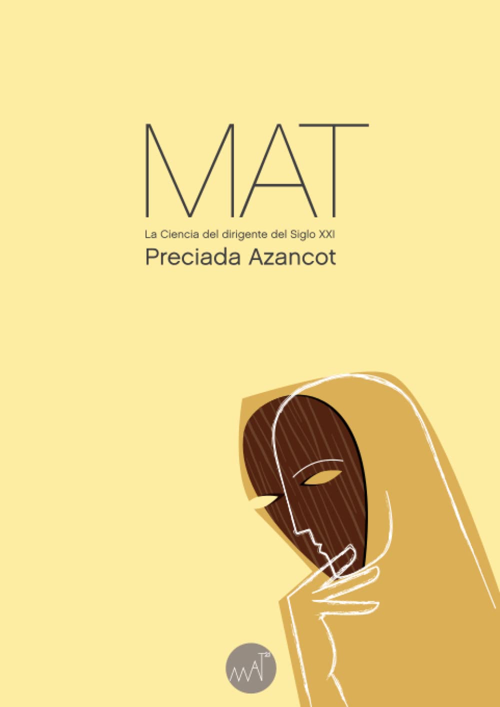 MAT: La Ciencia del dirigente del Siglo XXI Business, Finance & Career