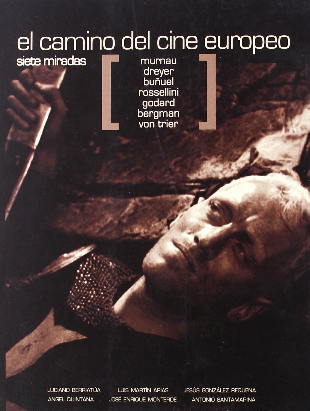 El camino del cine europeo : siete miradas : Murnau, Dreyer, Buñuel, Rossellini, Godard, Bergman, Von Trier Learning & Reference