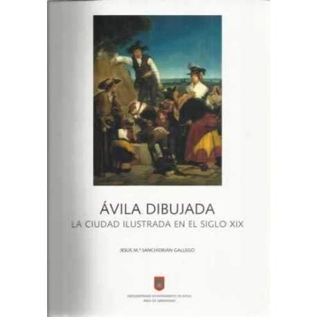Ávila pintoresca, la ciudad dibujada en el siglo XIX book