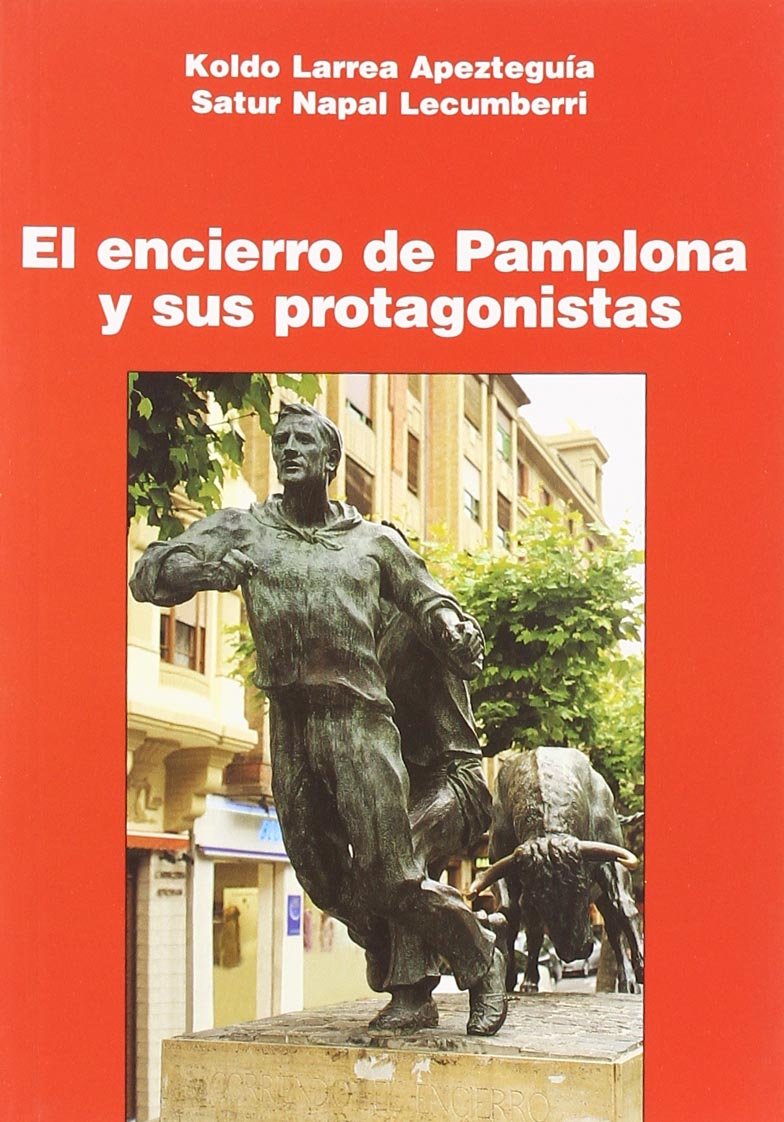 El encierro de Pamplona y sus protagonistas Social Sciences