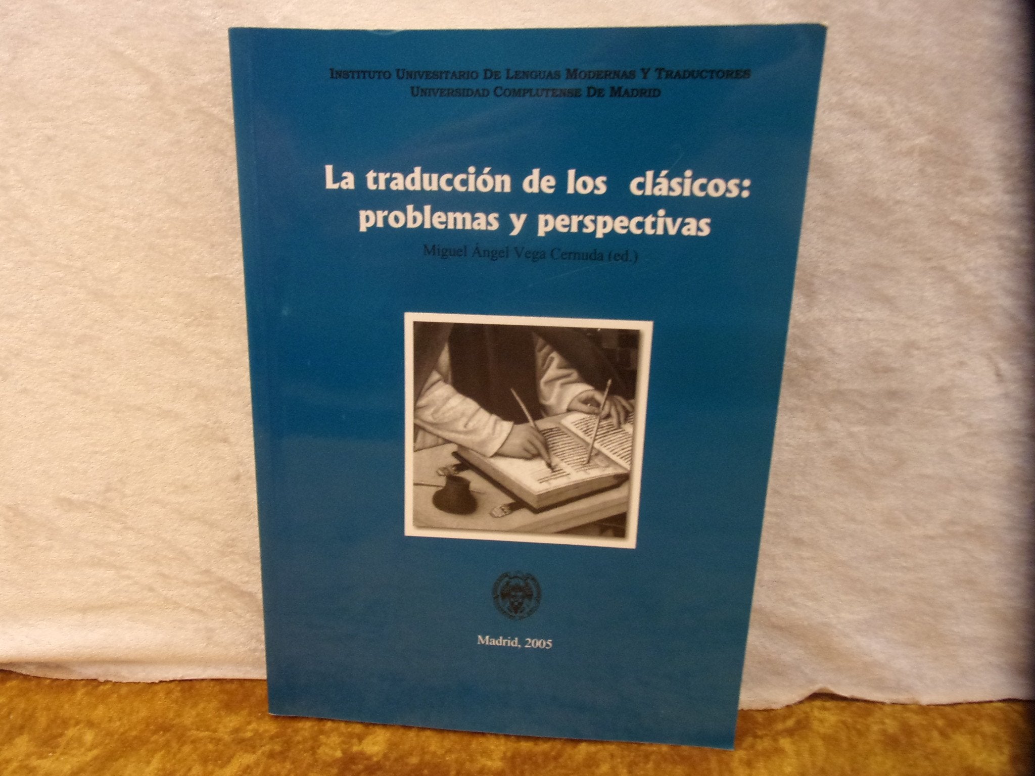 Traducción de los clásicos: problemas y perspectivas (Instituto de Traductores) Books