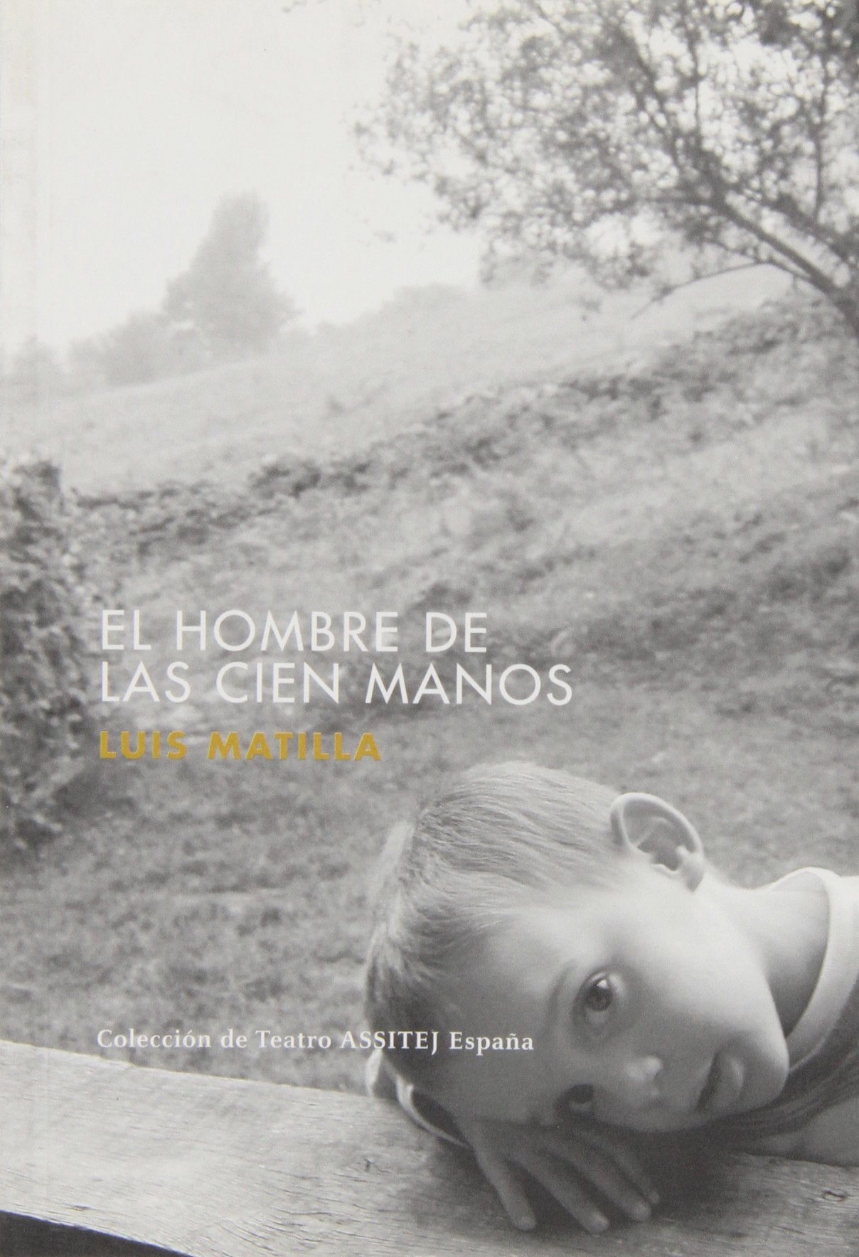 Hombre de las cien manos, el (Teatro Assitej) Books