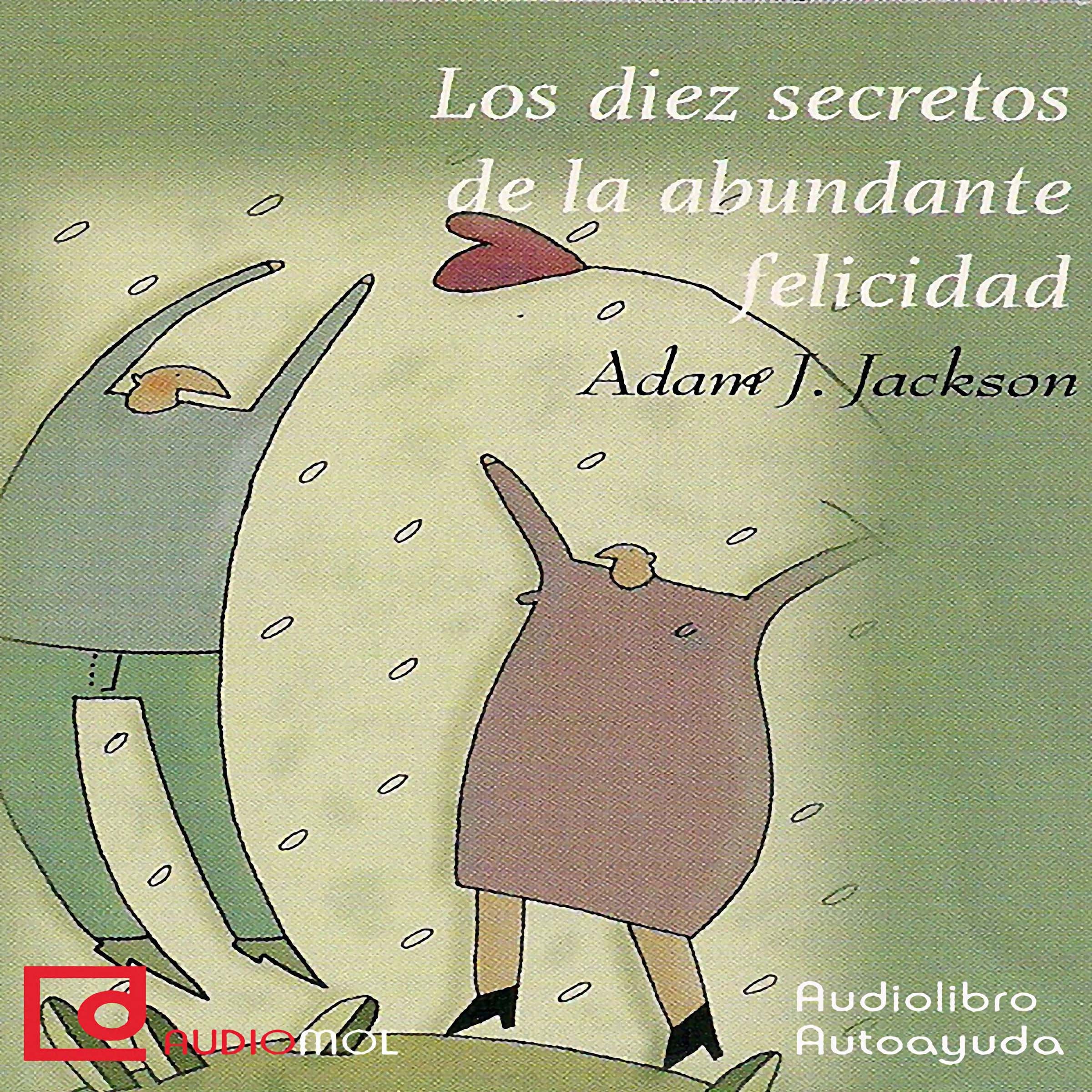 Los diez secretos de la abundante felicidad.Audiolibro. Cd Mp3 cd