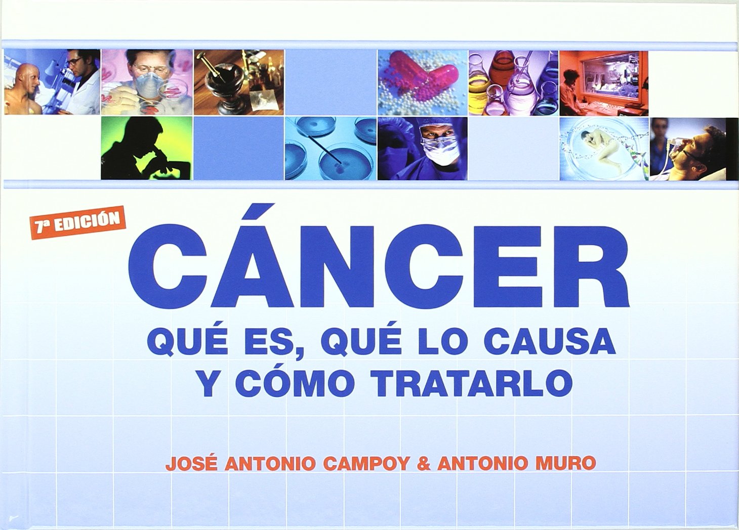 Cáncer : qué es, qué lo causa y cómo tratarlo book