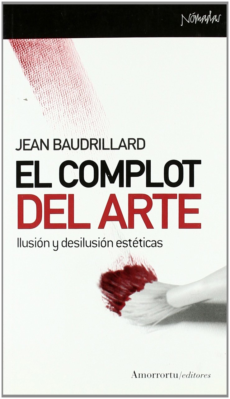 El complot del arte : ilusión y desilusión estéticas (Nómadas) Philosophy