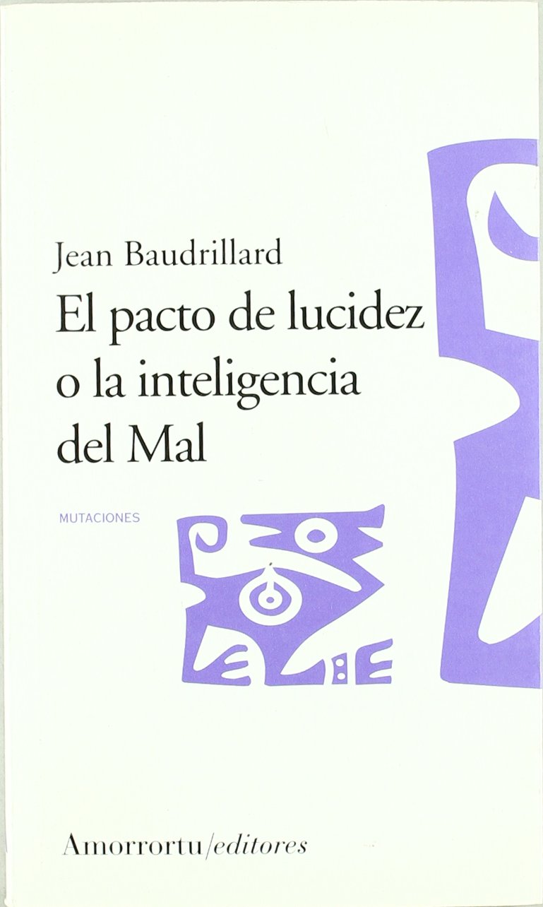 Baudrillard, J: Pacto de lucidez o La inteligencia del mal Learning & Reference