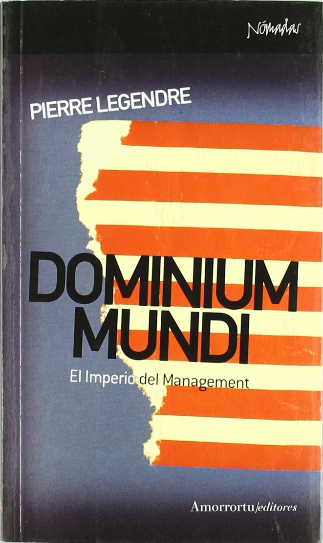 Dominium mundi : el imperio del management (Nómadas) Learning & Reference