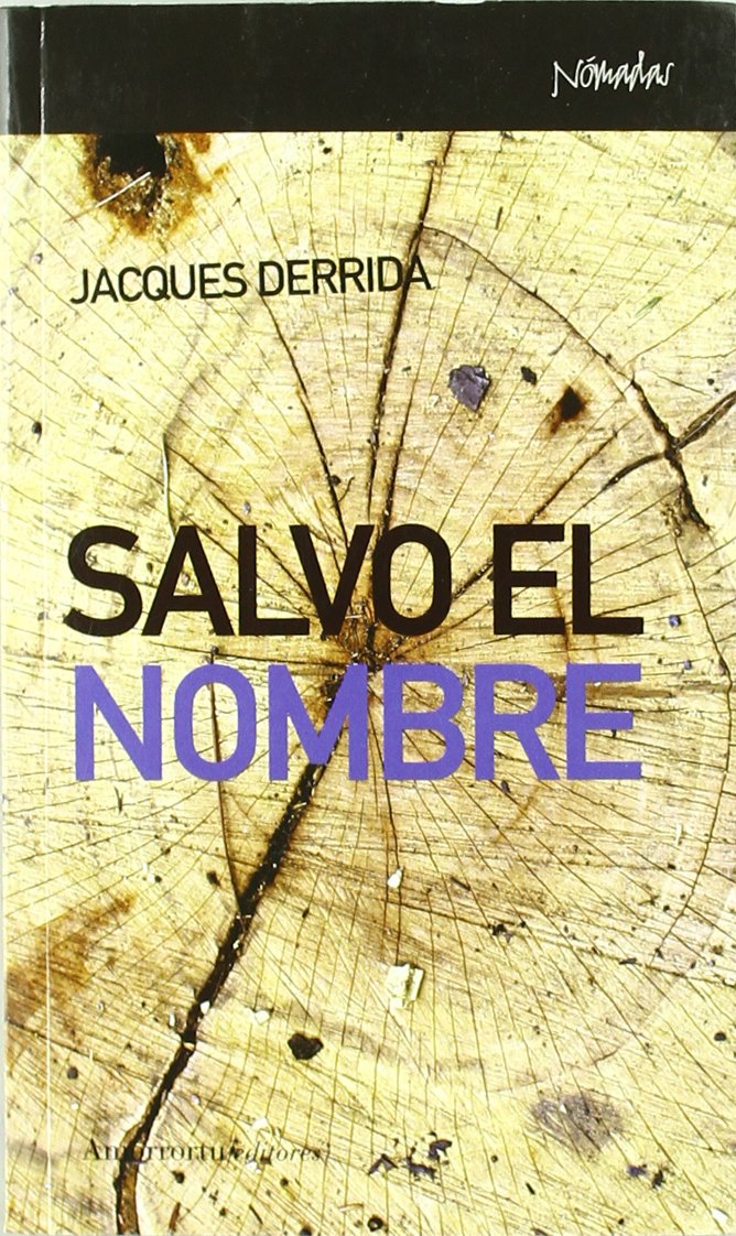 Salvo el nombre (Nómadas, Band 3631) Philosophy
