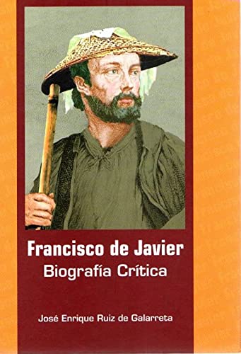 Francisco De Javier. Biografia Critica Books