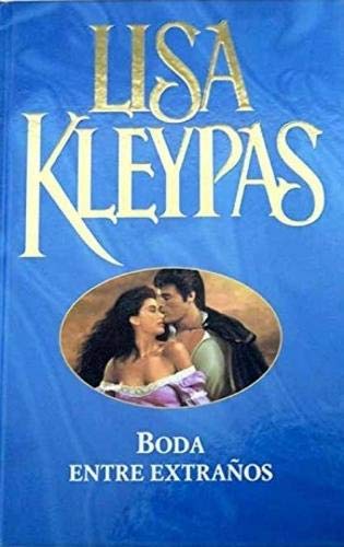 BODA ENTRE EXTRAÑOS LISA KLEYPAS Books