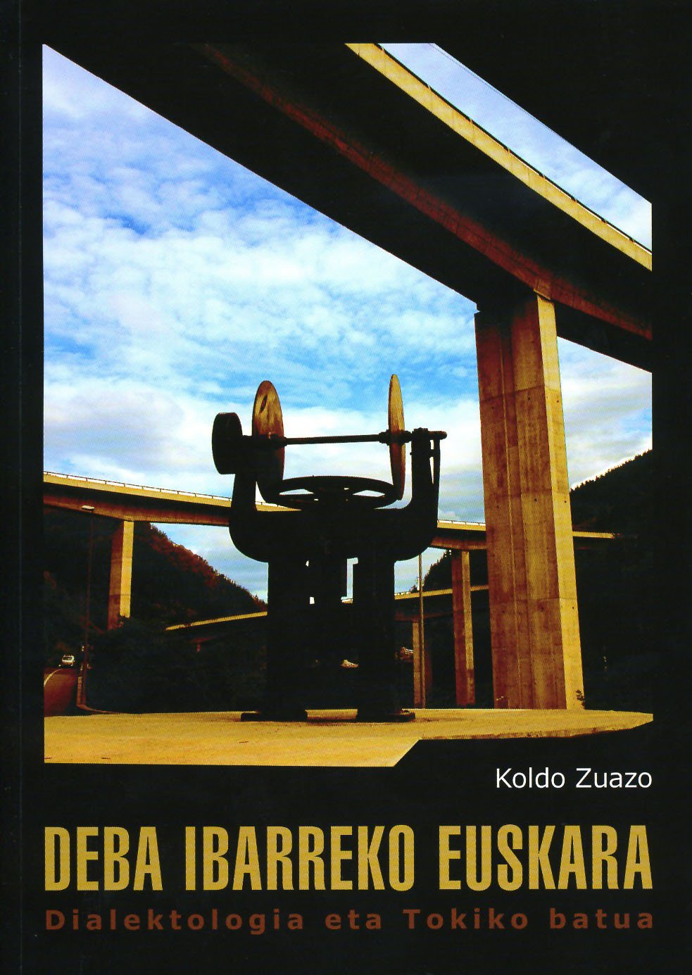 Deba Ibarreko Euskara - Dialektologia Eta Tokiko Batua book