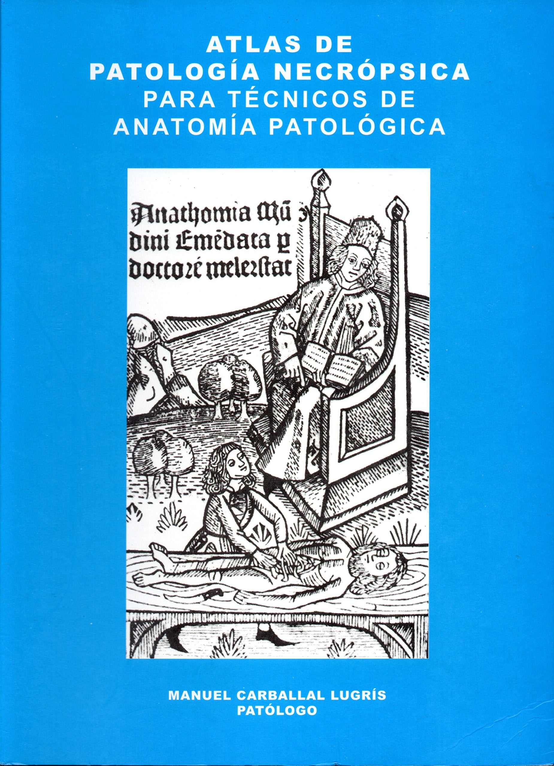 ATLAS DE PATOLOGIA NECROPSICA PARA TECNICOS DE ANATOMIA PATOLOGICA book