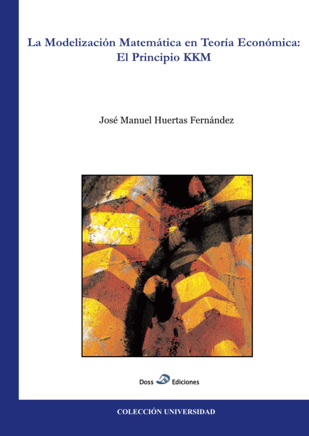 La modelización matemática en la teoría económica:: El principio KKM Mathematics