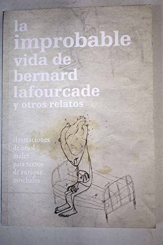 La improbable vida de Bernard Lafourcade y otros relatos book