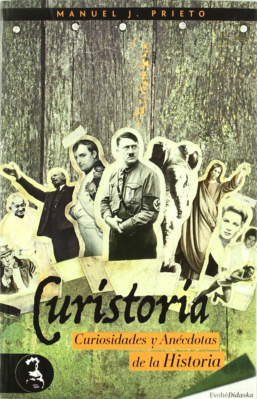 Curistoria : curiosidades y anécdotas de la historia Learning & Reference