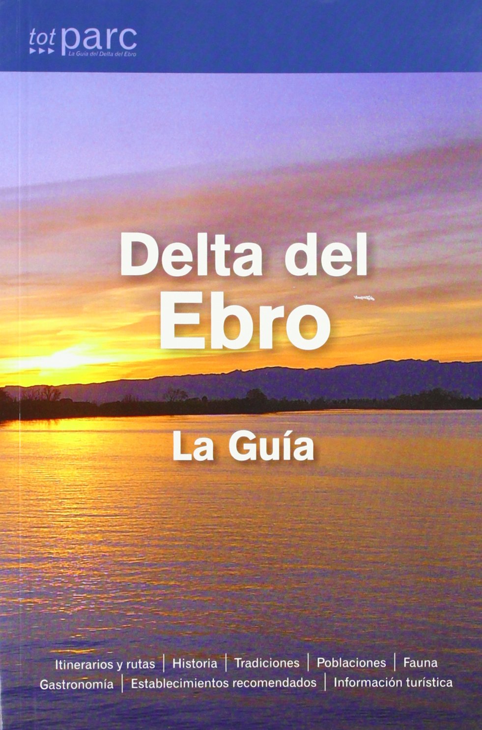 Delta Del Ebro - La Guia book