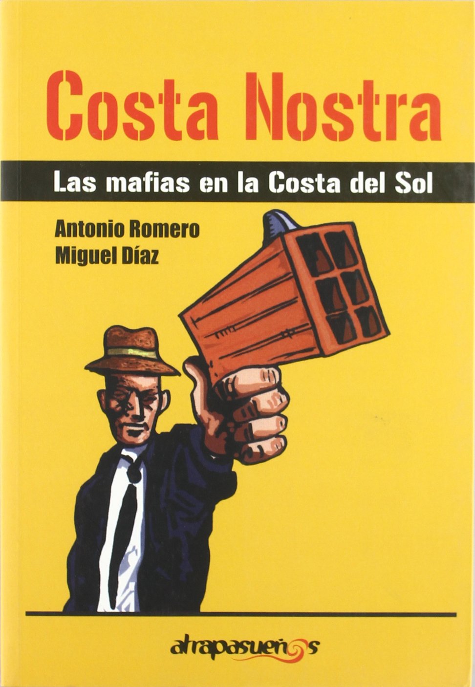 Costa nostra : la realidad de la mafia en la Costa del Sol Learning & Reference