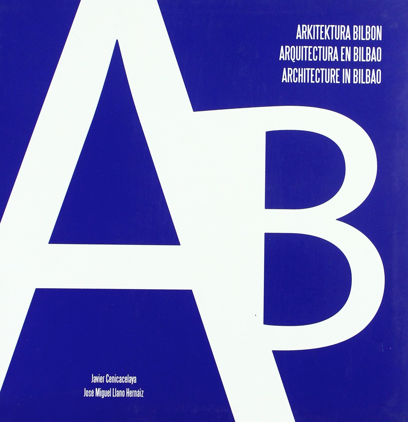Arquitectura en Bilbao = arkitektura bilbon = architecture in Bilbao Books