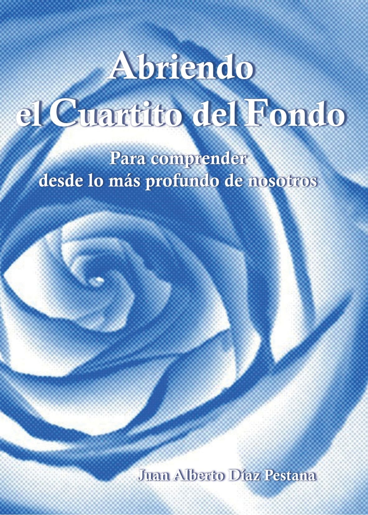 Abriendo El Cuartito del Fondo: Para comprender desde lo más profundo de nosotros book