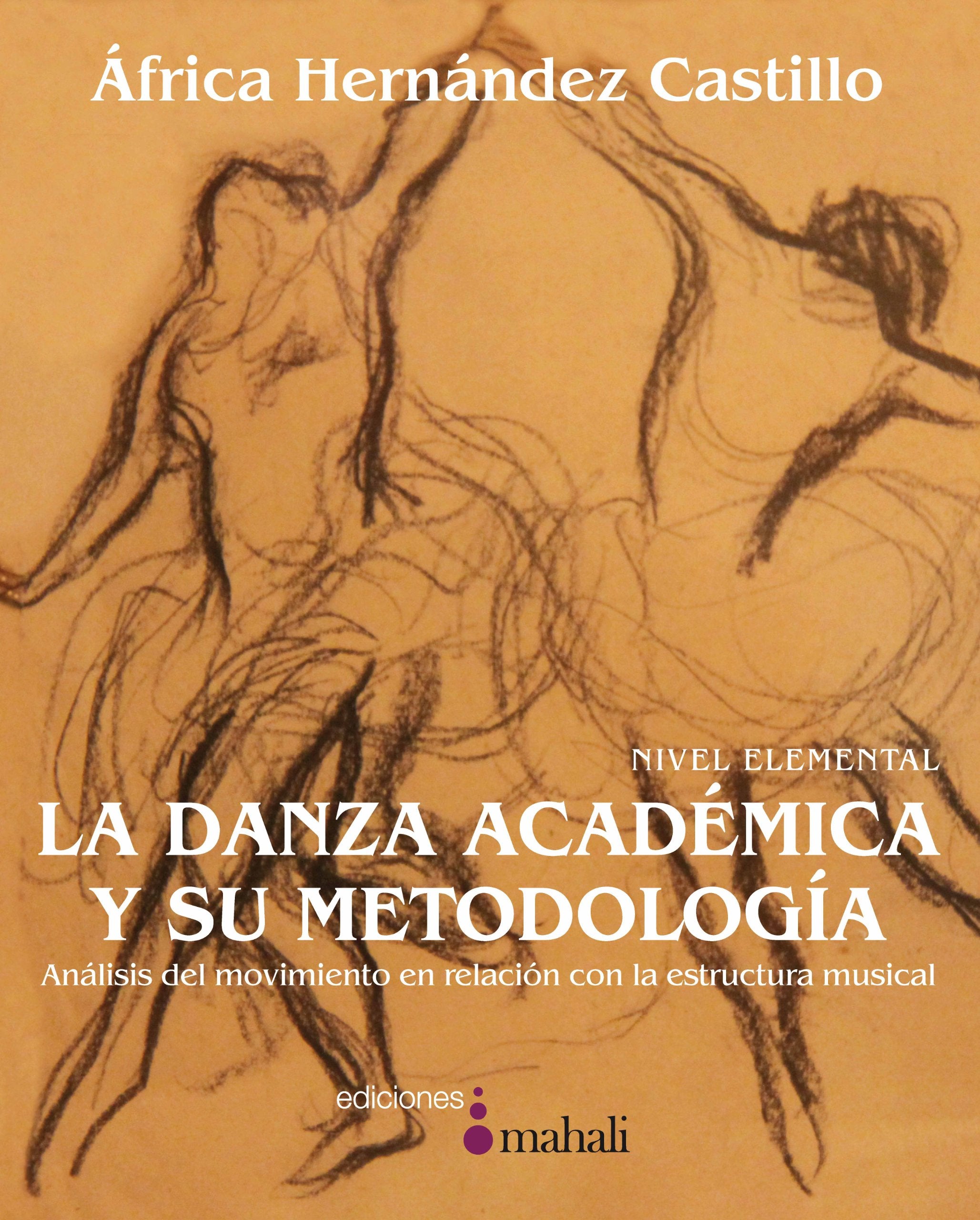 Danza academica y su metodologia, la Books
