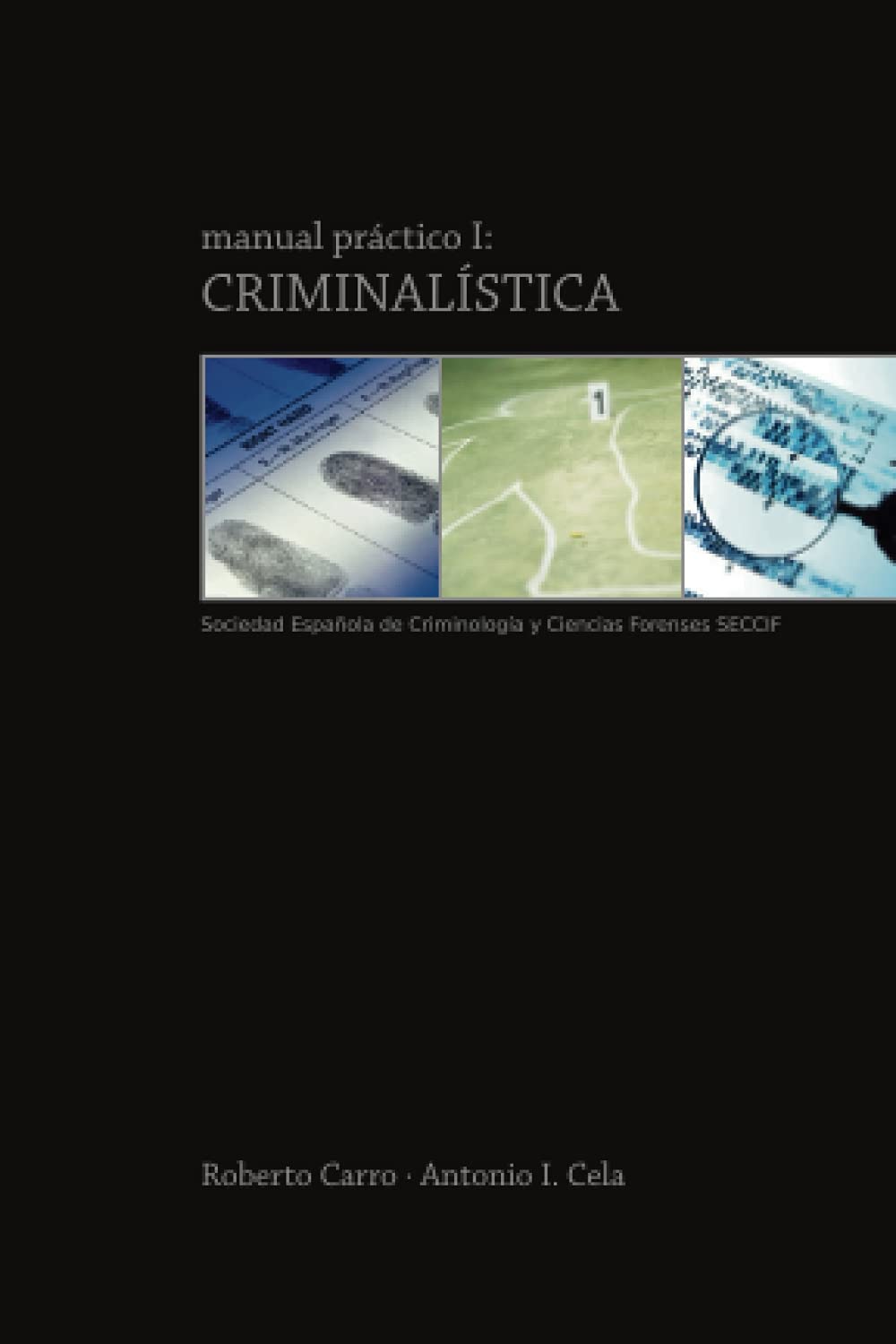 Manual práctico I: Criminalística (Manuales prácticos SECCIF, Band 1) Law