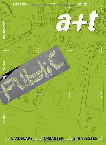 A+T 35/36: Public. Landscape Urbanism Strategies Architecture