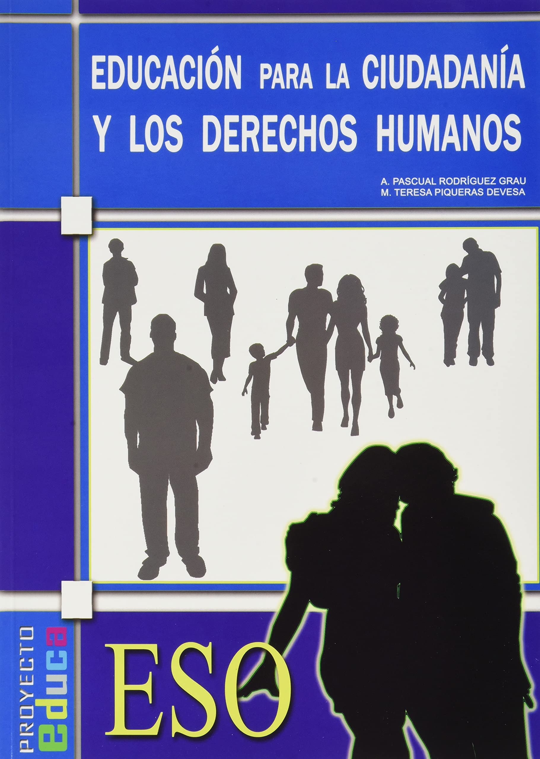 Piqueras Devesa, M: Proyecto Educa, educación para la ciuida Study Guides