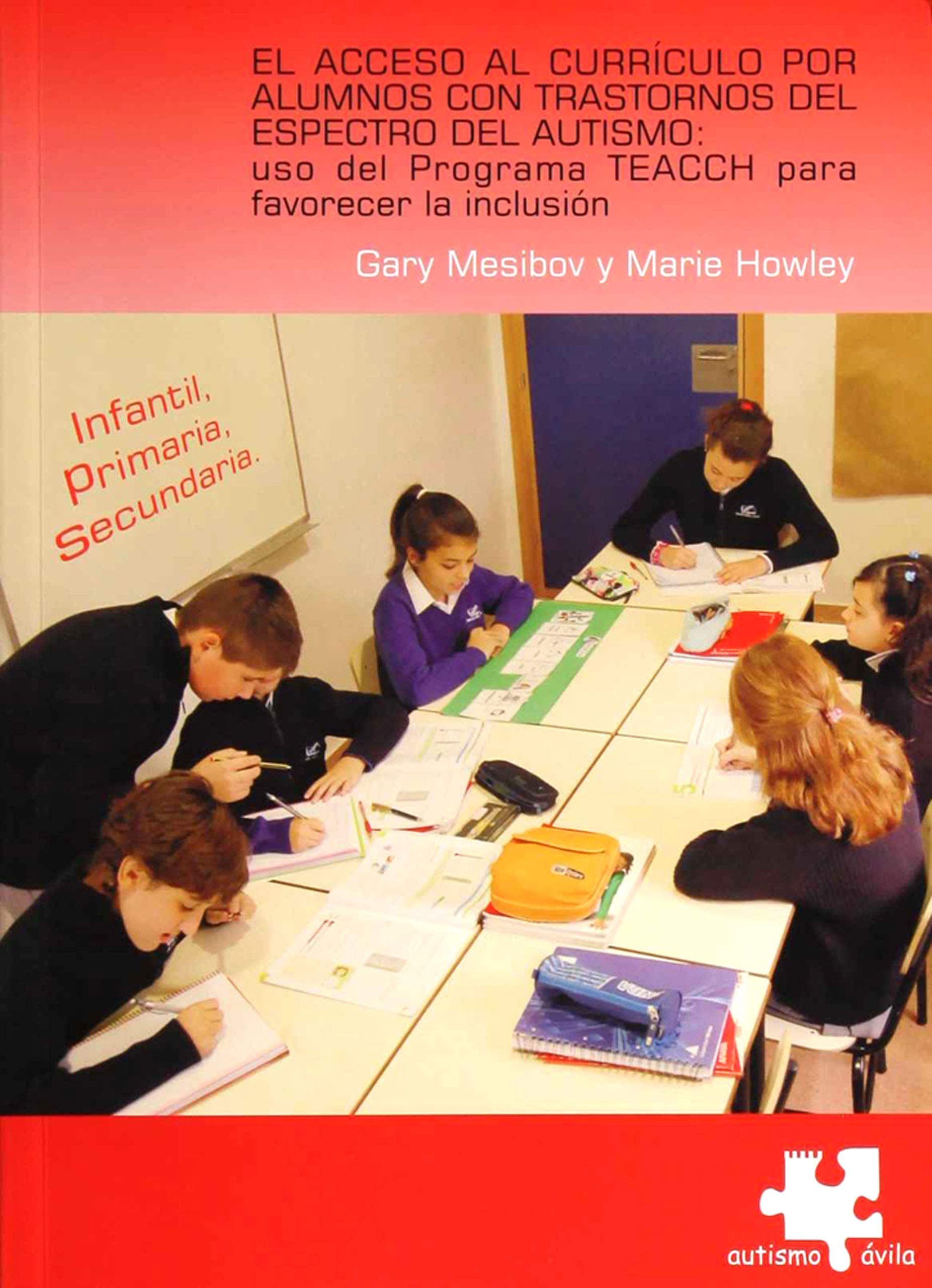 El acceso al currículo por alumnos con trastornos del espectro del autismo : utilizando el programa TEACCH para favorecer la inclusión Learning & Reference