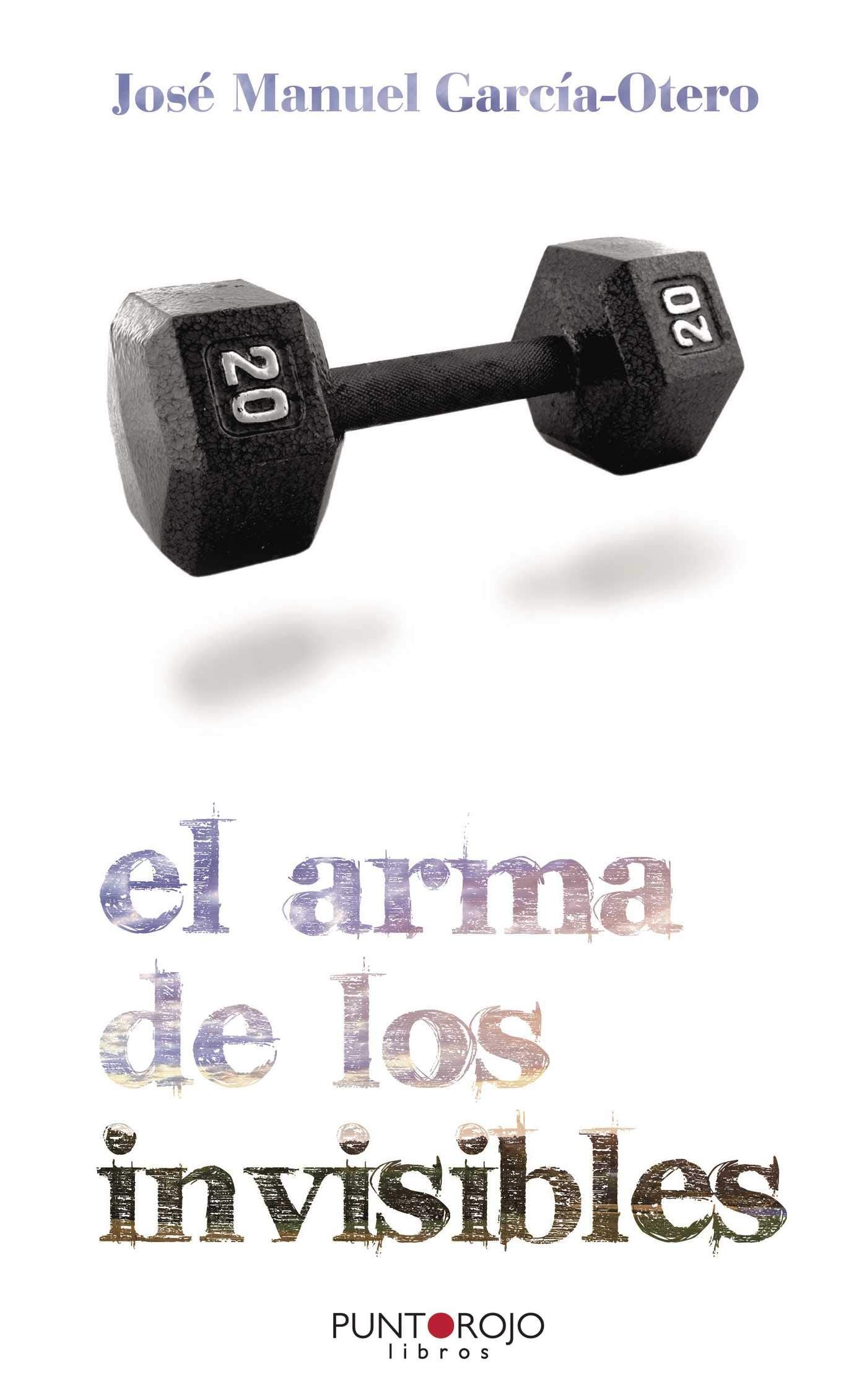El Arma de Los Invisibles book
