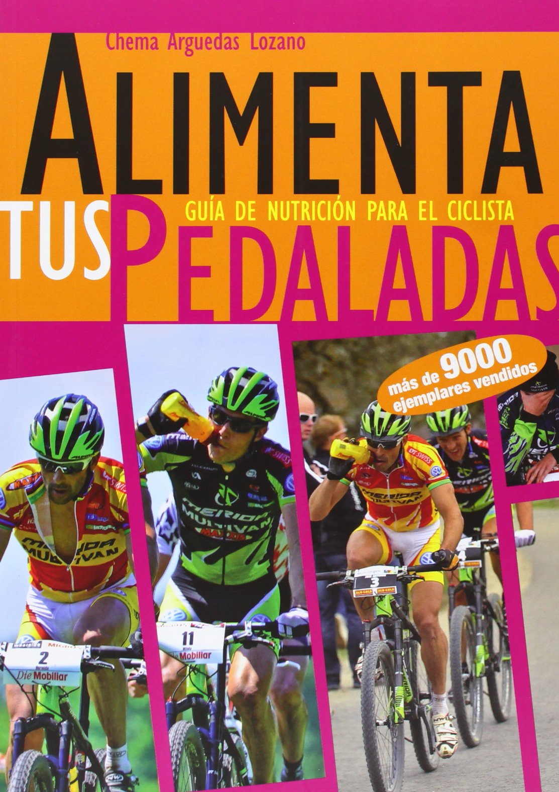 Arguedas Lozano, J: Alimenta tus pedaladas : guía de nutrici book