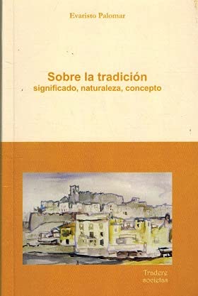 Sobre la tradicion - significado, naturaleza, concepto book