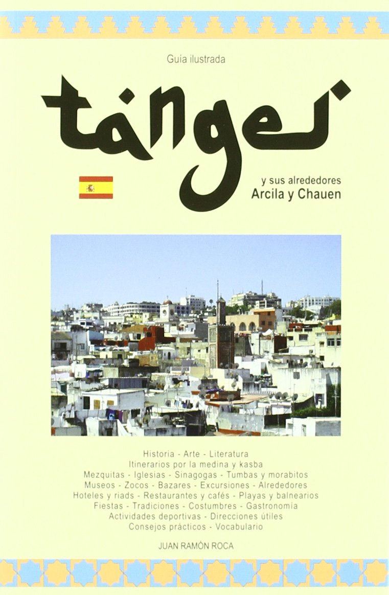 Tanger Y Sus Alrrededores, Arcila Y Chauen: Guia Ilustrada Books