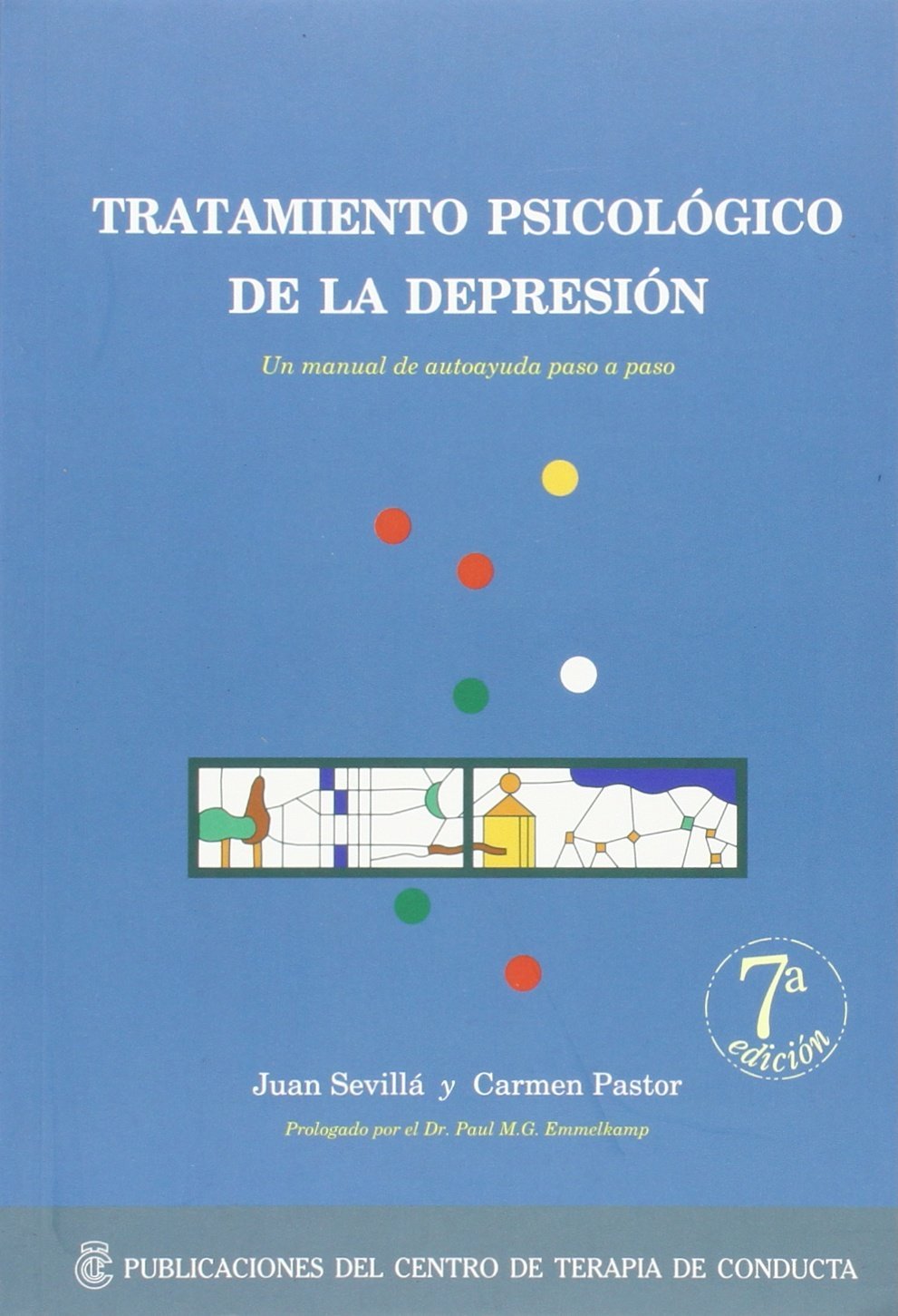 Tratamiento psicológico de la depresión : un manual de autoayuda paso a paso book