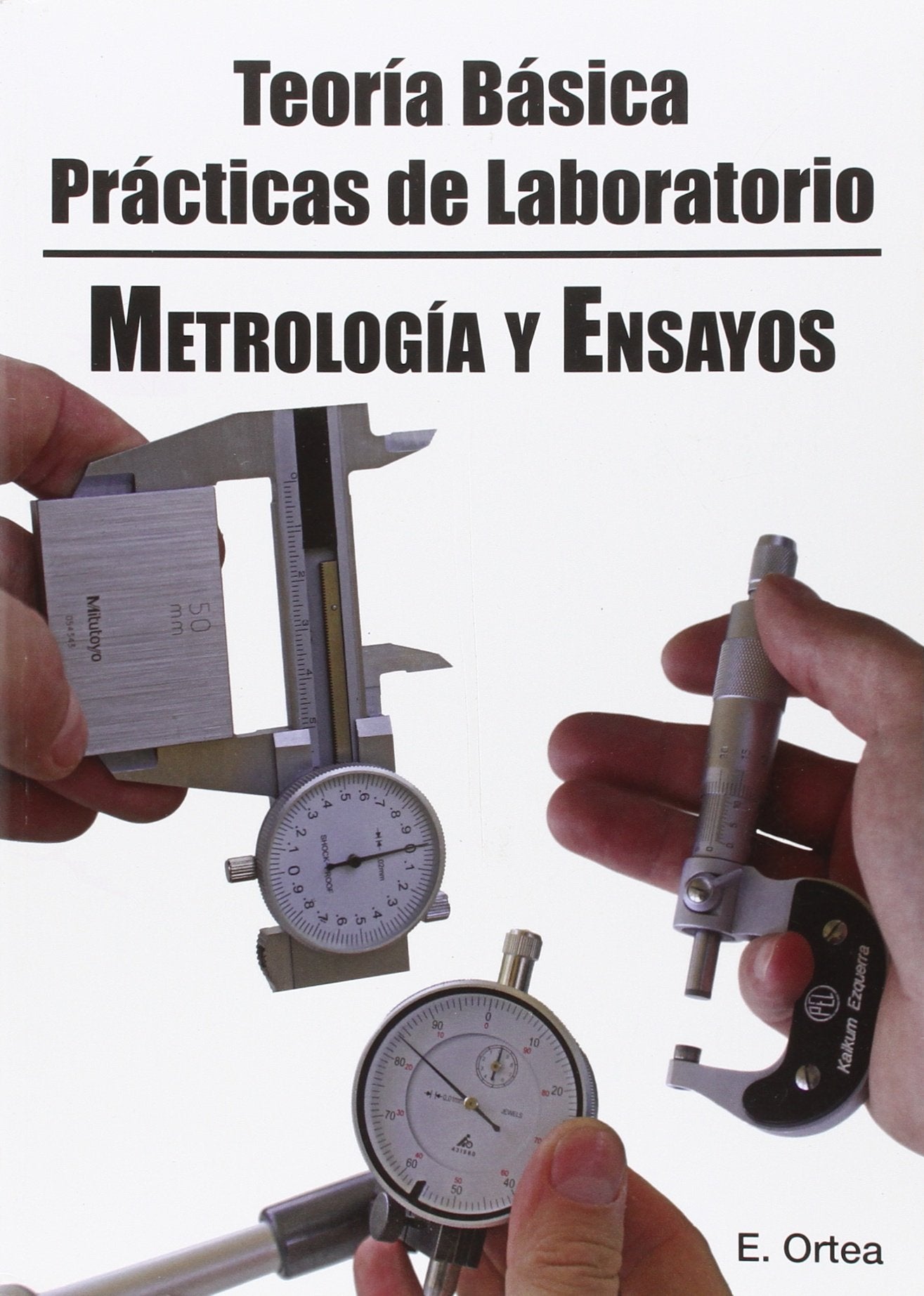 Metrologia y ensayos de productos - teoria basica y practica Books