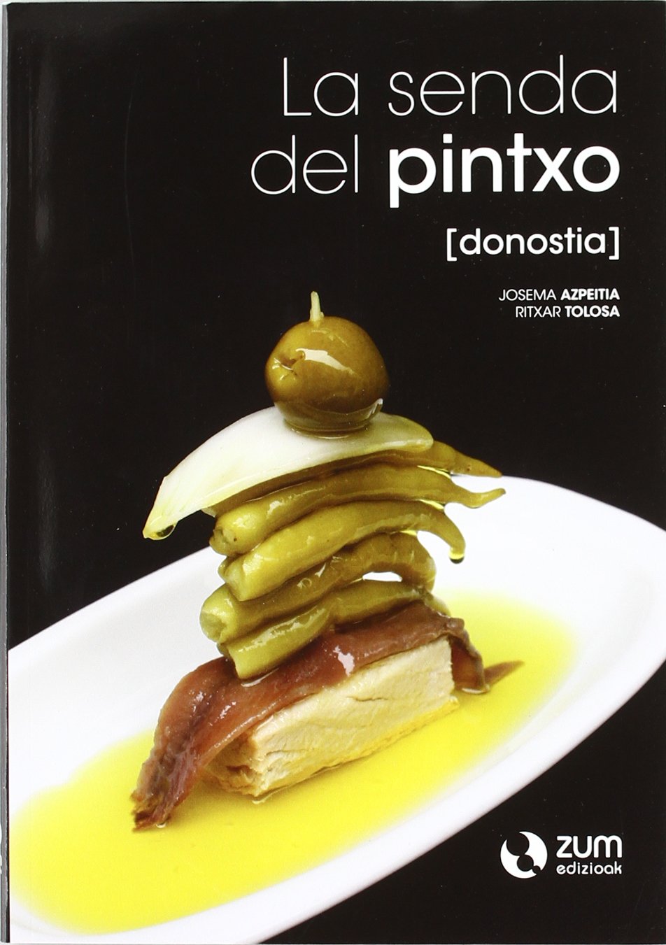Senda del pintxo, la - donostia book