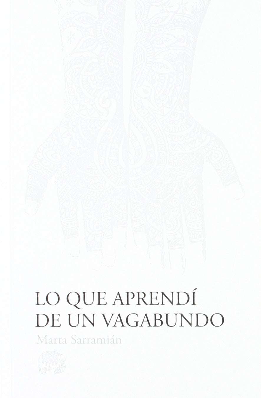 Lo que aprendi de un vagabundo book