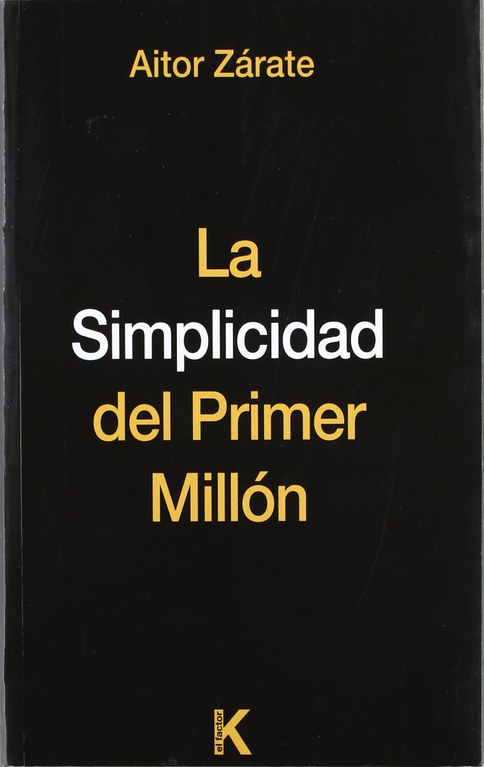 La simplicidad del primer millón book
