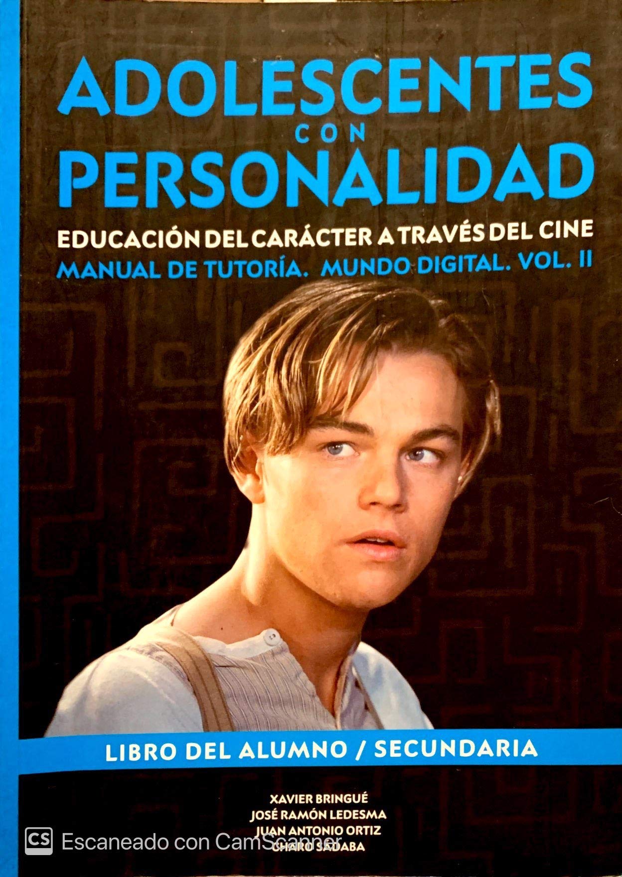 Bach - adolescentes con personalidad - educacion del caracter a traves del cine - manual de tutoria - mundo digital vol.II Books