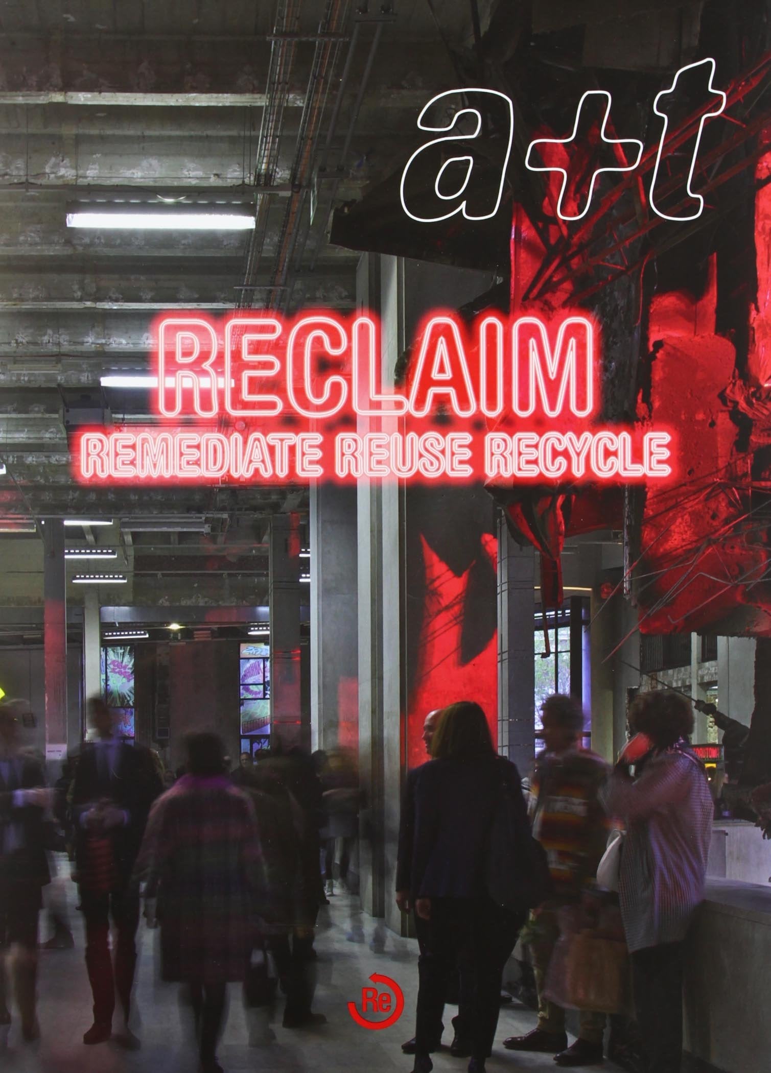 A+T 39-40 - Reclaim. Remediate Reuse Recycle Architecture