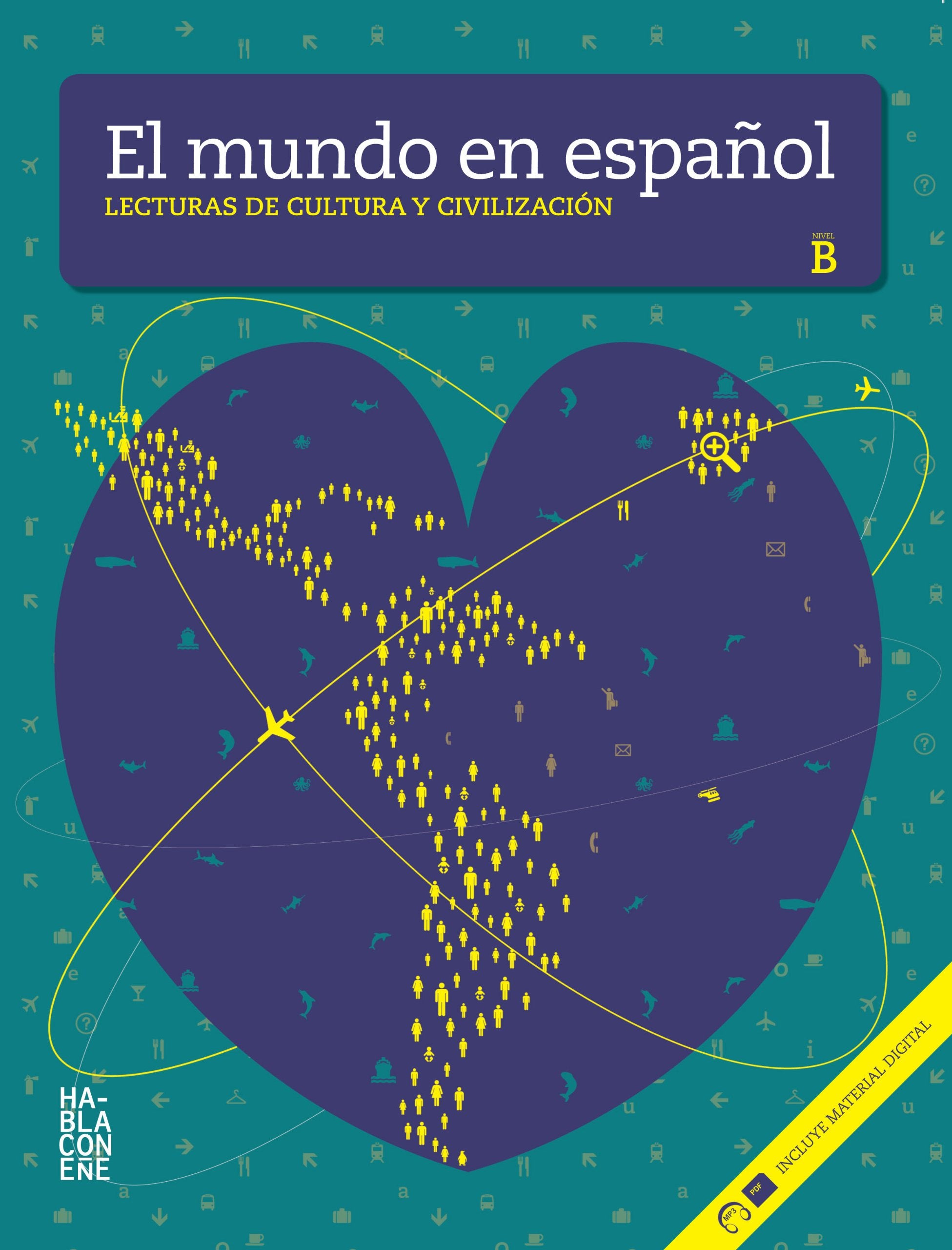 El mundo en espanol - Lecturas de cultura y civilizacion: Libro + CD-ROM (Ni Books