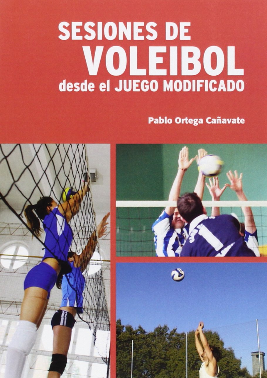 Sesiones de Voleibol. Desde el juego modificado Health, Nutrition & Fitness
