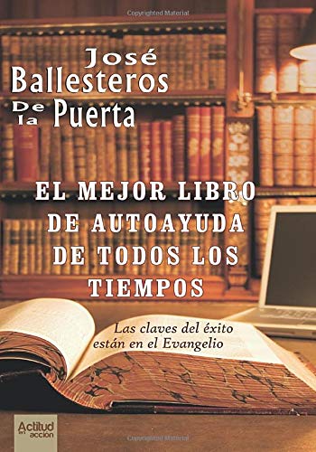 El mejor libro de autoayuda de todos los tiempos: Las claves del éxito están en el Evangelio book