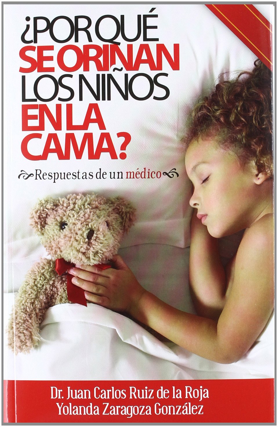 ¿Por qué se orinan los niños en la cama? : respuestas de un médico book