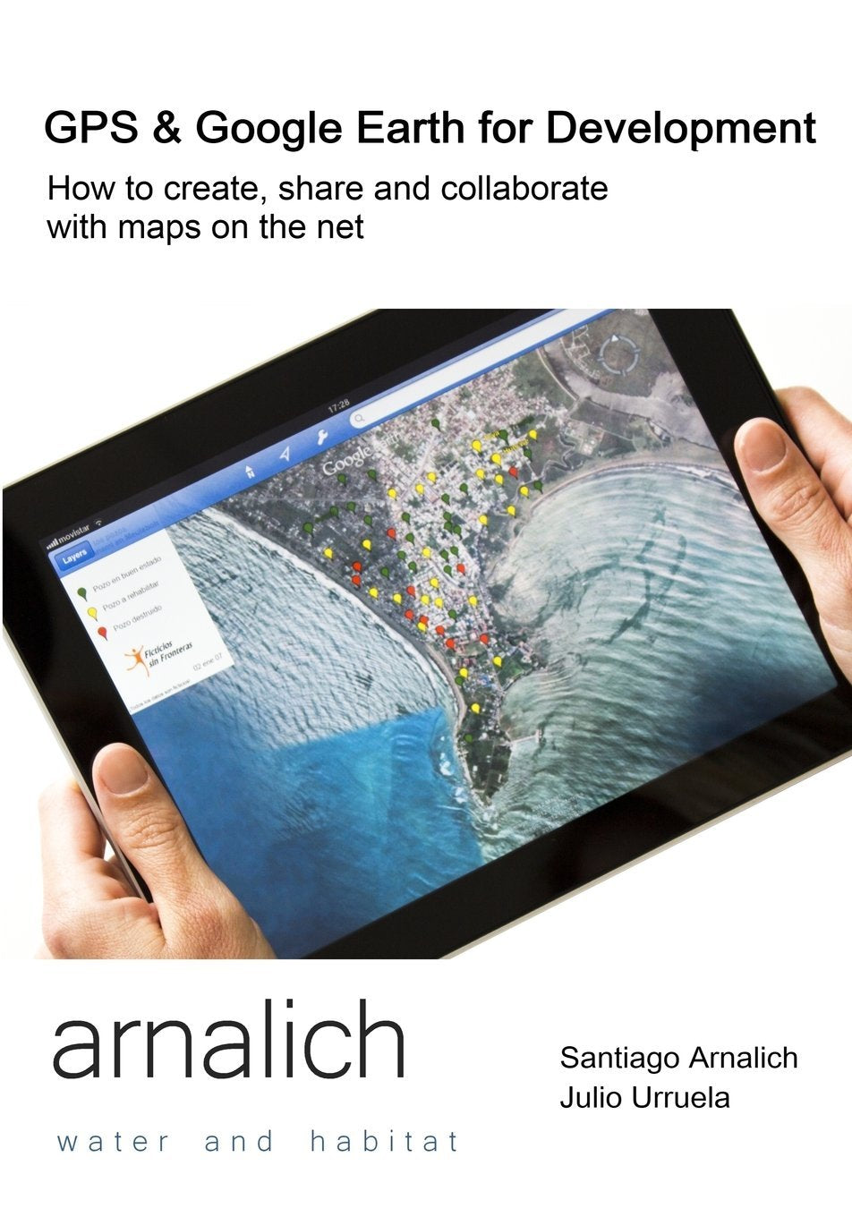 GPS and Google Earth for Development: How to create, share and collaborate with maps on the net Geology & Geography