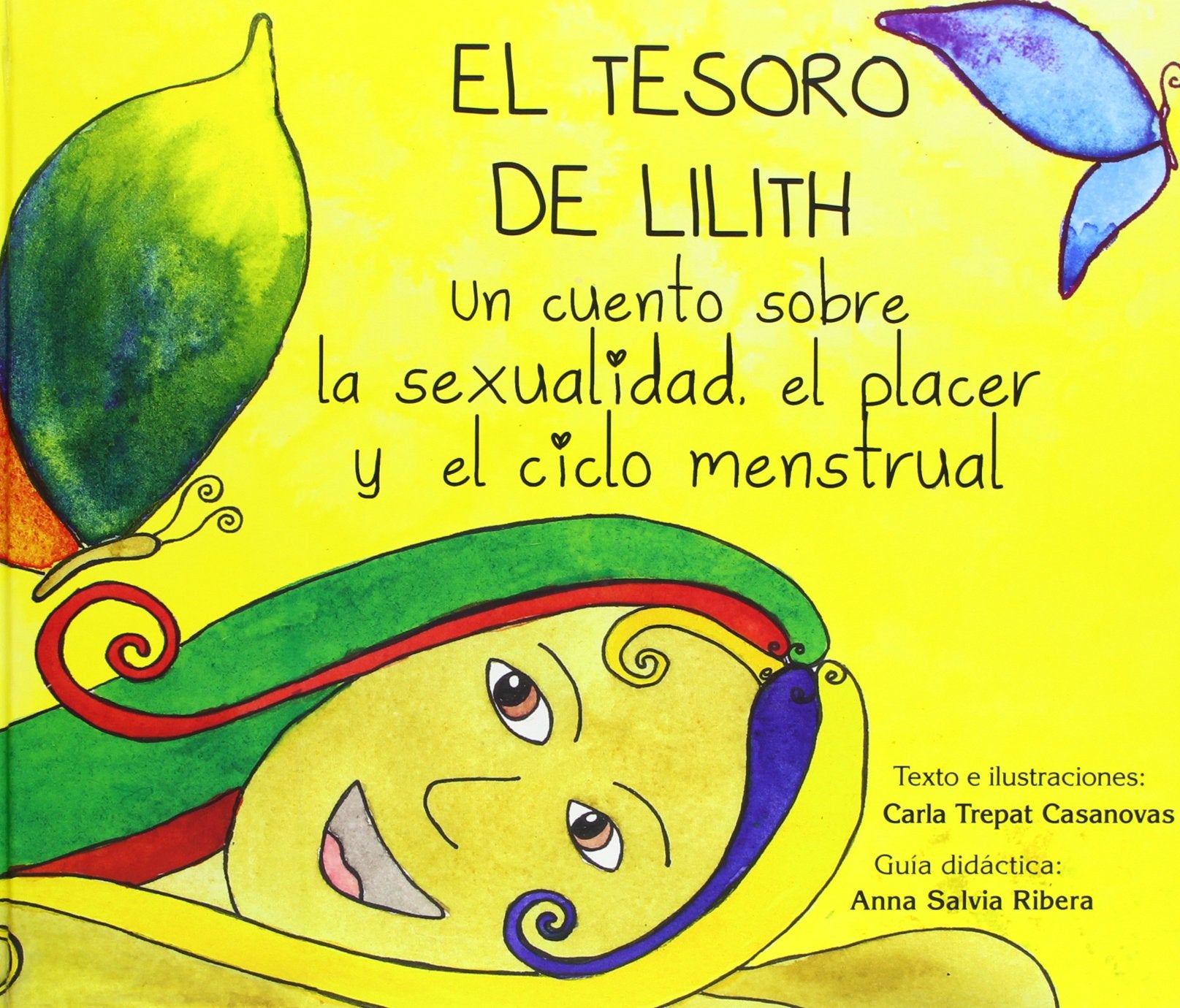 El tesoro de Lilith : Un cuento sobre la sexualidad, el placer y el ciclo menstrual Medicine