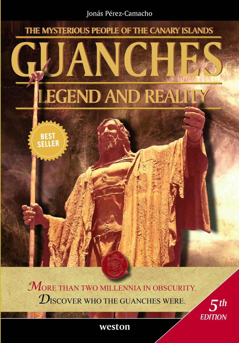 Guanches. Legend and Reality: The Mysterious People of the Canary Islands Politics & History